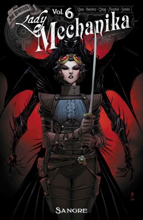 LADY MECHANIKA: SANGRE, VOL. 6 TP cover