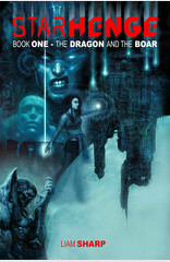 STARHENGE BOOK ONE: THE DRAGON AND THE BOAR, VOL. 1 TP