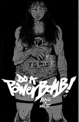 DO A POWERBOMB BLACK AND WHITE #1 (OF 3) CVR A DANIEL WARREN JOHNSON