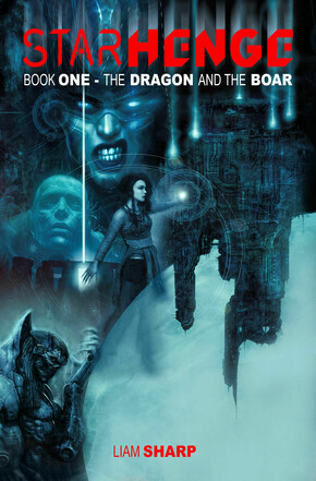 STARHENGE BOOK ONE: THE DRAGON AND THE BOAR, VOL. 1 TP cover
