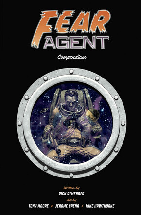 FEAR AGENT COMPENDIUM TP cover