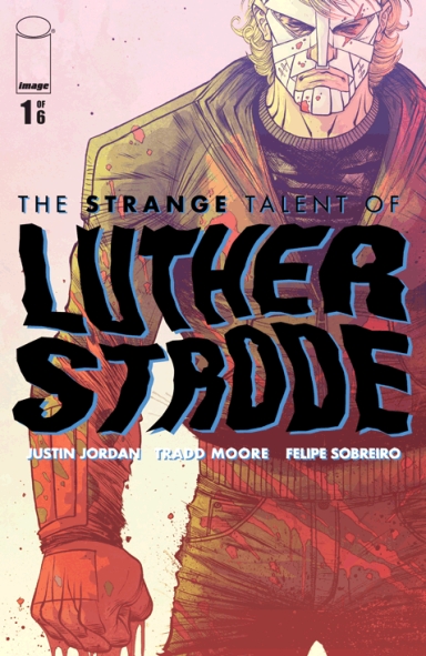The Strange Talent of Luther Strode #1 (of 6)