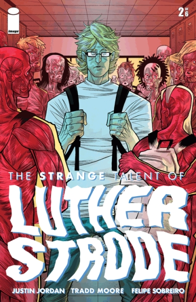 The Strange Talent of Luther Strode #2 (of 6)