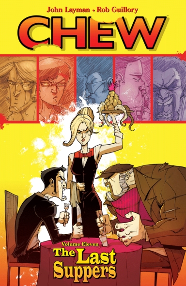 Chew, Vol. 11: The Last Suppers TP