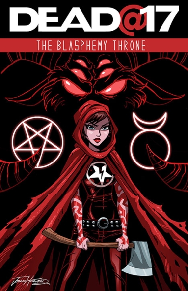 Dead@17: The Blasphemy Throne #3