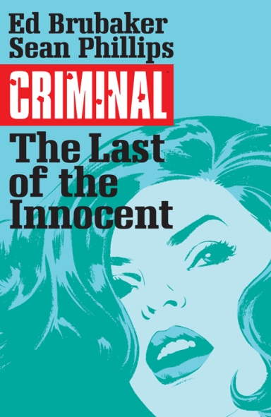 Criminal, Vol. 6: The Last Of The Innocent TP