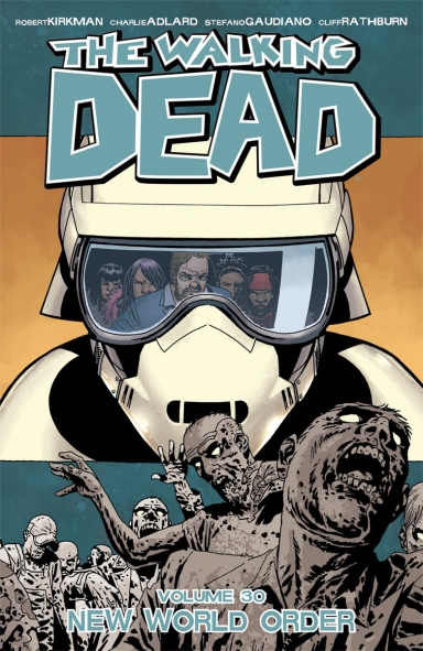 The Walking Dead, Vol. 30: New World Order TP
