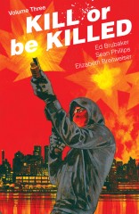 Kill Or Be Killed, Vol. 3 TP
