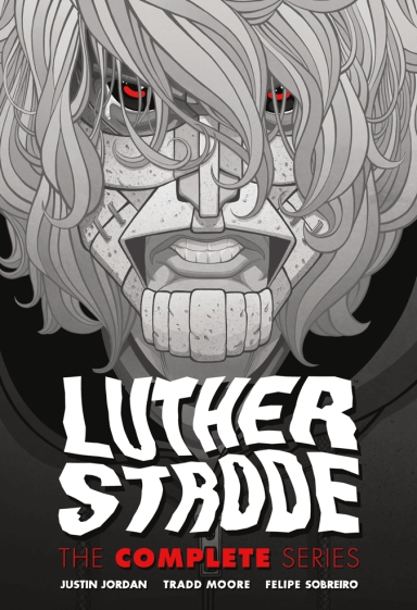 Luther Strode: The Complete Series HC