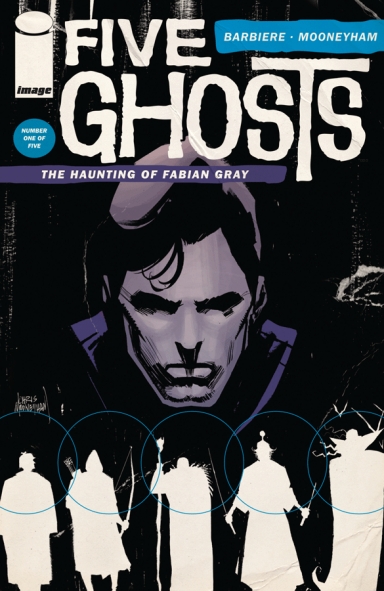 Five Ghosts: The Haunting of Fabian Gray #1 (of 5)