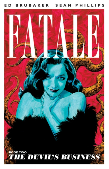 Fatale, Vol. 2: The Devil's Business TP