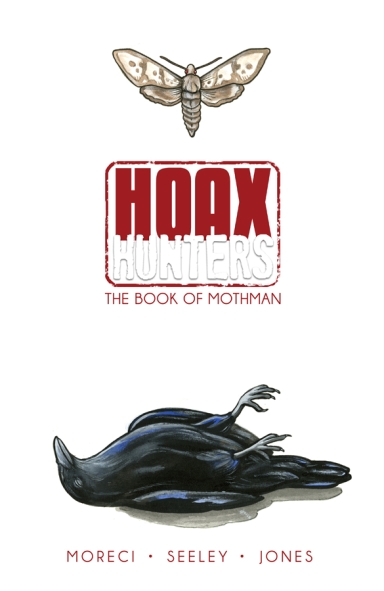Hoax Hunters, Vol. 3: The Book of Mothman TP