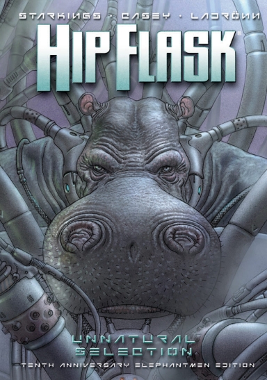 Hip Flask: Unnatural Selection 10th Anniversary Elephantmen Edition HC