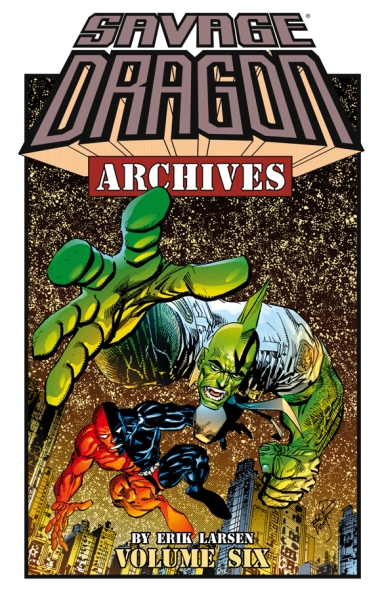 Savage Dragon Archives, Vol. 6