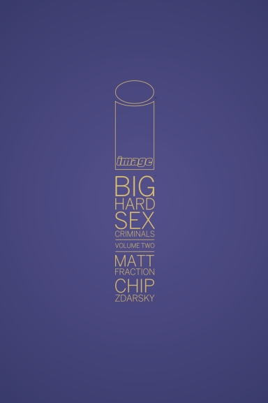 Big Hard Sex Criminals, Vol. 2 Deluxxxe HC