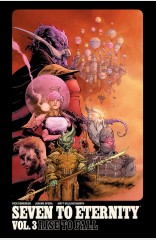 Seven to Eternity, Vol. 3: Rise To Fall TP