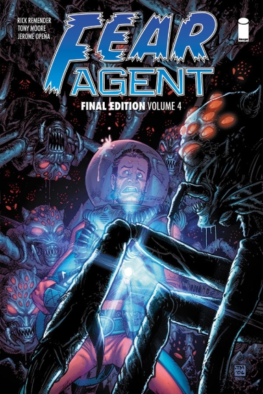 Fear Agent: Final Edition, Vol. 4 TP