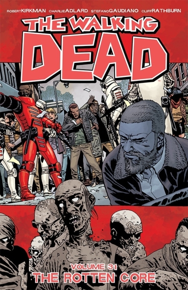 The Walking Dead, Vol. 31: The Rotten Core TP
