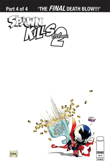Spawn Kills Everyone Too #4 (of 4)