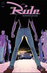The Ride: Burning Desire #1 (of 5)