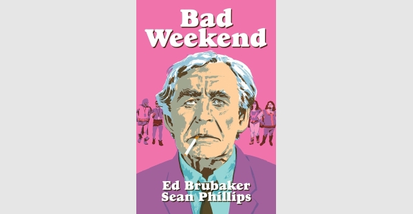 Crime comic legends Ed Brubaker & Sean Phillips expose the seedy underbelly of the comics industry in BAD WEEKEND
