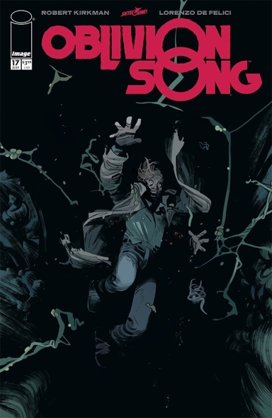 Oblivion Song By Kirkman & De Felici #17