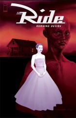The Ride: Burning Desire #2 (of 5)