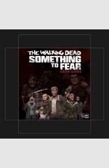 The Walking Dead: Something To Fear Card Game - $20