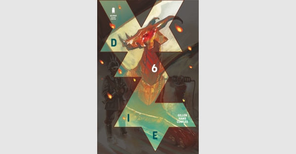 KIERON GILLEN & STEPHANIE HANS’ BREAKOUT HIT SERIES DIE RUSHED BACK TO PRINT AHEAD OF NEW STORY ARC LAUNCH