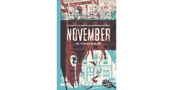 NEW YORK TIMES BESTSELLING WRITER MATT FRACTION TEAMS WITH ELSA CHARRETIER ON FORTHCOMING GRAPHIC NOVEL SERIES, NOVEMBER