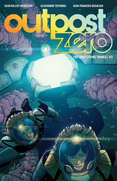 Outpost Zero, Vol. 3: The Only Living Things TP