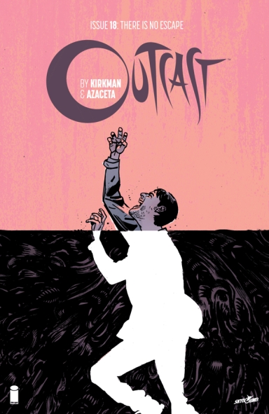 Outcast By Kirkman & Azaceta #18