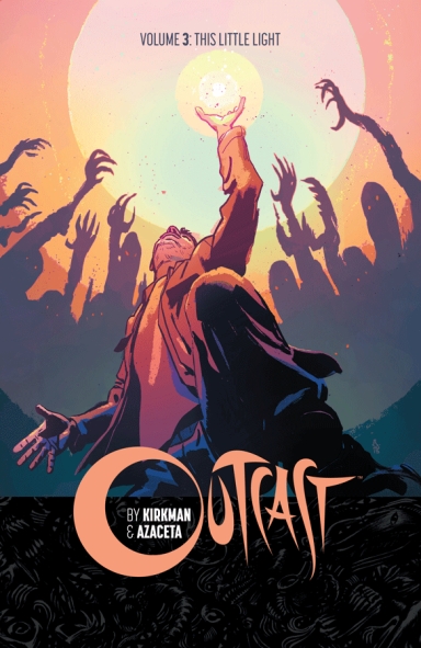 Outcast By Kirkman & Azaceta, Vol. 3 TP