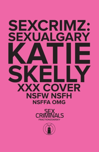 Sex Criminals: Sexual Gary Special XXX Variant