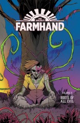 Farmhand, Vol. 3: Roots Of All Evil TP