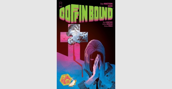 COFFIN BOUND BRINGS READERS DEADLY KILLERS, DIRT SANDWICHES, AND A BREAKNECK NEW STORY ARC THIS AUGUST