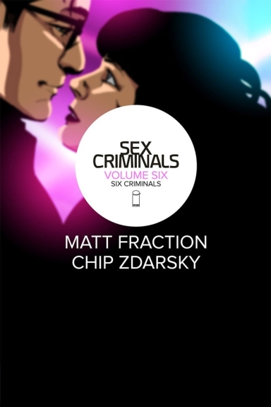 Sex Criminals, Vol. 6: Six Criminals TP