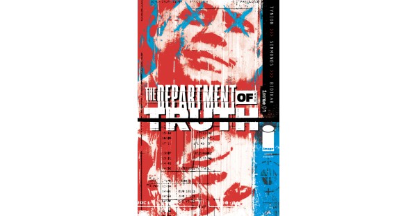 JAMES TYNION IV & MARTIN SIMMONDS' 100K+ IMAGE DEBUT THE DEPARTMENT OF TRUTH SELLS OUT AT DIAMOND DISTRIBUTORS