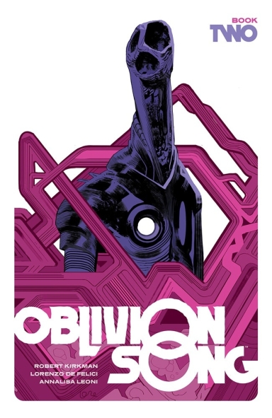 Oblivion Song By Kirkman & De Felici, Book Two HC