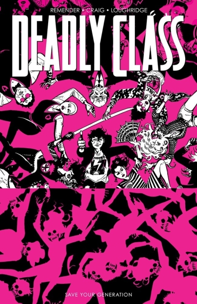 Deadly Class, Vol. 10: Save Your Generation TP