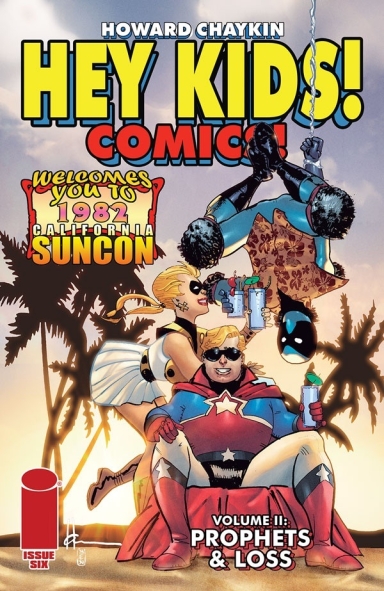 Hey Kids! Comics!, Vol. II: Prophets & Loss #6 (of 6)