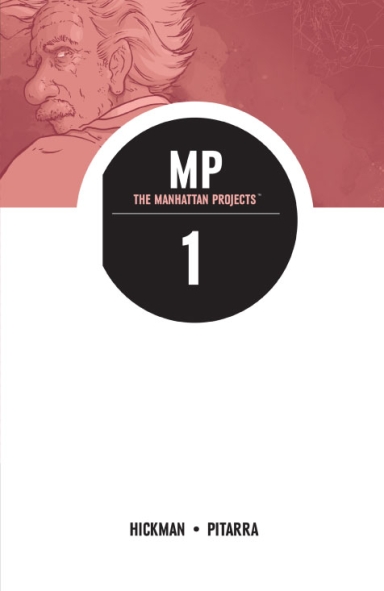 The Manhattan Projects, Vol. 1: Science Bad