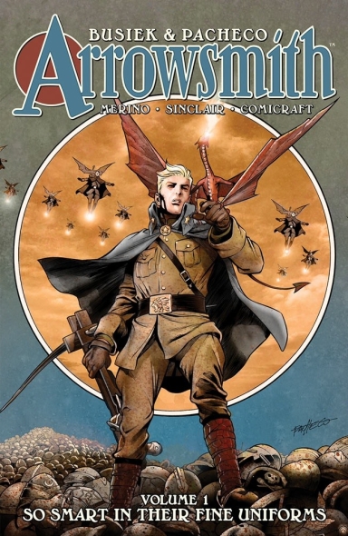 ARROWSMITH, VOL. 1: SO SMART IN THEIR FINE UNIFORMS HC