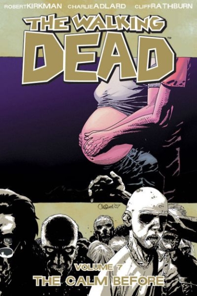 The Walking Dead, Vol. 7: The Calm Before TP