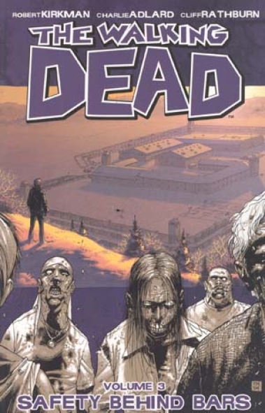 The Walking Dead, Vol. 3: Safety Behind Bars TP