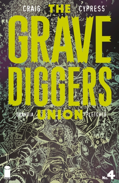 The Gravediggers Union #4