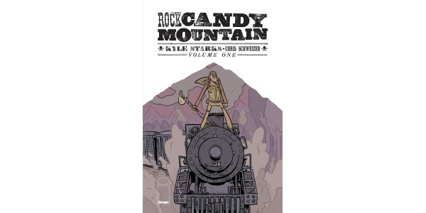 Kyle Starks' hobo epic ROCK CANDY MOUNTAIN arrives in paperback this September