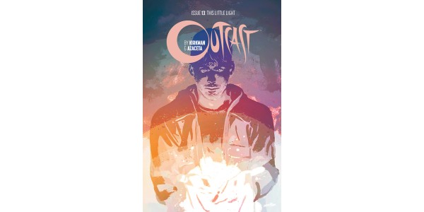 OUTCAST BY KIRKMAN & AZACETA CASTS OUT NEW STORY ARC