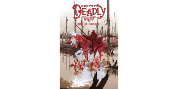 PRETTY DEADLY tears into new story arc