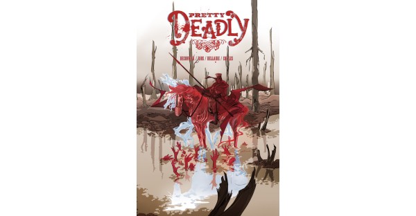 PRETTY DEADLY tears into new story arc
